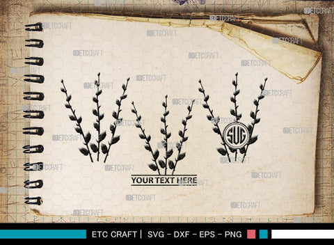 Pussy Willow Monogram, Pussy Willow Silhouette, Pussy Willow SVG, Spring Nature Svg, Grass Svg, Flower Svg, Pussy Willow Icon Svg, SB00527 SVG ETC Craft 