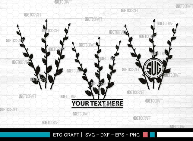 Pussy Willow Monogram, Pussy Willow Silhouette, Pussy Willow SVG, Spring Nature Svg, Grass Svg, Flower Svg, Pussy Willow Icon Svg, SB00527 SVG ETC Craft 