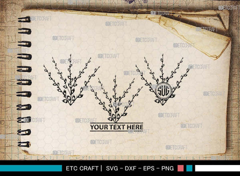 Pussy willow Monogram, Pussy Willow Silhouette, Pussy Willow SVG, Spring Nature Svg, Grass Svg, Flower Svg, Pussy Willow Icon Svg, SB00527 SVG ETC Craft 