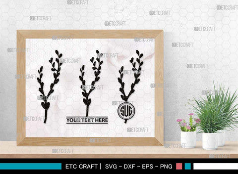 Pussy Willow Monogram, Pussy Willow Silhouette, Pussy Willow SVG, Spring Nature Svg, Grass Svg, Flower Svg, Pussy Willow Icon Svg, SB00527 SVG ETC Craft 