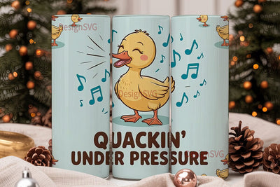 Quacking Under Pressure 20oz Tumbler Sublimation DesignSVG 
