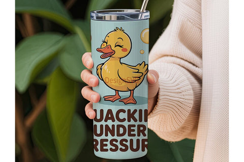 Quacking Under Pressure 20oz Tumbler Sublimation DesignSVG 