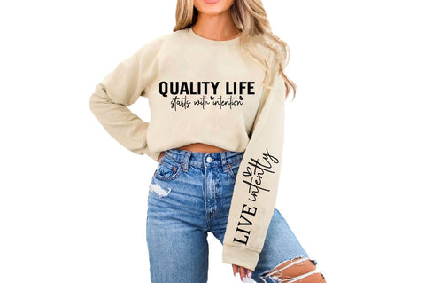 Quality Life Starts With Intention SVG Sleeve Design SVG Designangry 