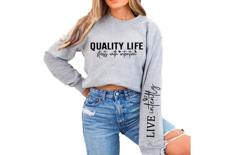 Quality Life Starts With Intention SVG Sleeve Design SVG Designangry 