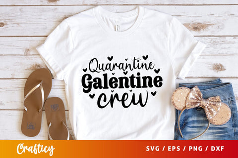 Quarantine galentine crew SVG Design SVG Designangry 