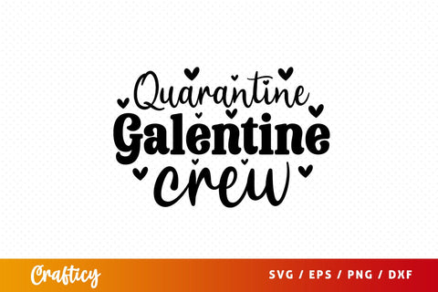 Quarantine galentine crew SVG Design SVG Designangry 