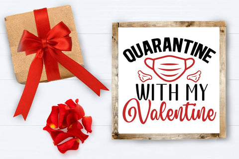 Quarantine With My Valentine SVG Design SVG Designangry 