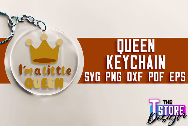 Queen Keychain Design | Funny Quotes SVG | Queen Print SVG Design | SVG File SVG The T Store Design 