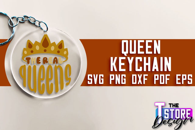 Queen Keychain Design | Funny Quotes SVG | Queen Print SVG Design | SVG File SVG The T Store Design 