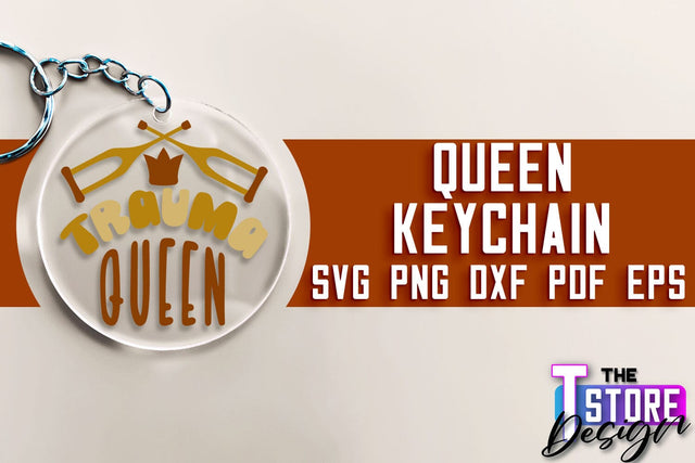 Queen Keychain Design | Funny Quotes SVG | Queen Print SVG Design | SVG File SVG The T Store Design 
