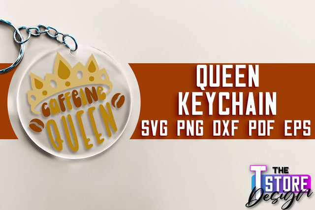 Queen Keychain Design | Funny Quotes SVG | Queen Print SVG Design | SVG File SVG The T Store Design 