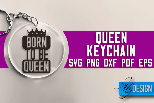 Queen Keychain SVG Design | Queen Quotes Design | SVG File SVG Fly Design 