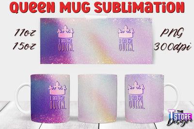 Queen Mug Sublimation | 11 Oz 15 Oz Mug Sublimation | PNG File Sublimation The T Store Design 