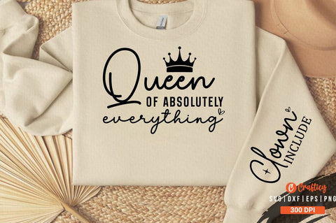 Queen of absolutely Everything Sleeve SVG Design SVG Designangry 