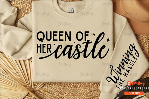Queen of her castle Sleeve SVG Design SVG Designangry 