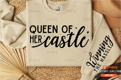 Queen of her castle Sleeve SVG Design SVG Designangry 