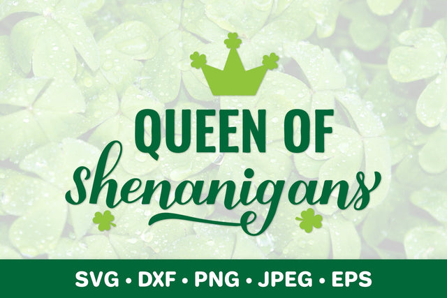 Queen of shenanigans SVG. St Patricks Day quote shirt design SVG LaBelezoka 