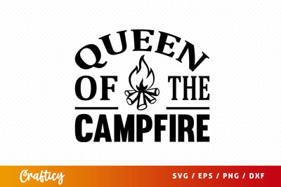 Queen of the campfire SVG Design SVG Designangry 