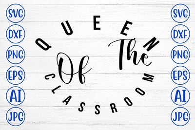 Queen Of The Classroom SVG Cut File SVG Syaman 