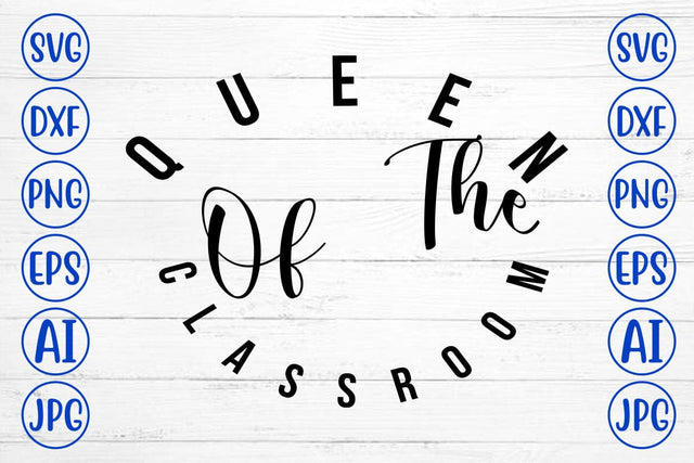Queen Of The Classroom SVG Cut File SVG Syaman 