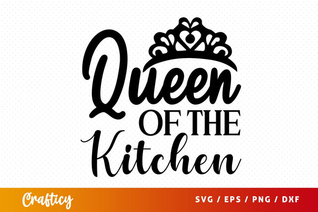Queen of the kitchen svg Design SVG Designangry 
