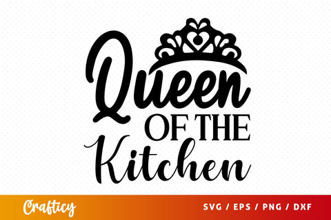 Queen of the kitchen svg Design SVG Designangry 