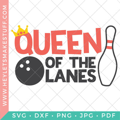 Queen of the Lanes SVG Hey Let's Make Stuff 