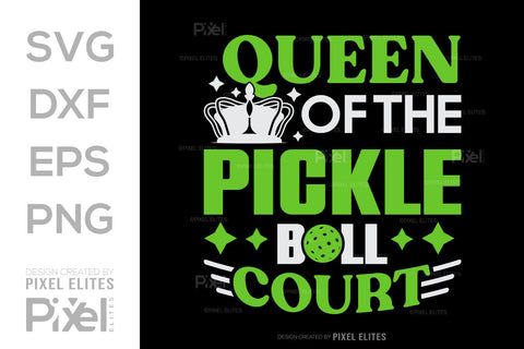 Queen Of The Pickleball Court SVG Pickleball Game Bundle Pickleball Quote Design PET 00515 SVG ETC Craft 