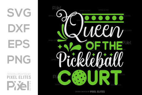 Queen Of The Pickleball Court SVG Pickleball Game Bundle Pickleball Quote Design PET 00515 SVG ETC Craft 