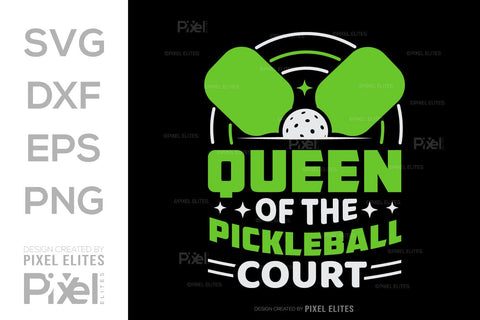 Queen Of The Pickleball Court SVG Pickleball Game Bundle Pickleball Quote Design PET 00515 SVG ETC Craft 