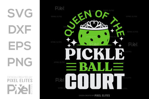 Queen Of The Pickleball Court SVG Pickleball Game Bundle Pickleball Quote Design PET 00515 SVG ETC Craft 