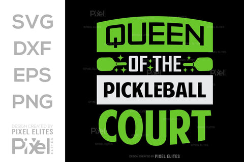 Queen Of The Pickleball Court SVG Pickleball Game Bundle Pickleball Quote Design PET 00515 SVG ETC Craft 