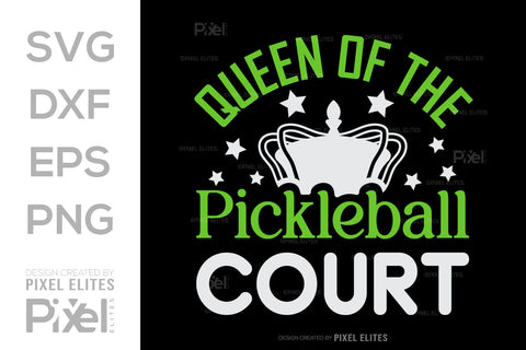 Queen Of The Pickleball Court SVG Pickleball Game Bundle Pickleball Quote Design PET 00515 SVG ETC Craft 