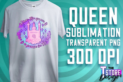 Queen Quotes Sublimation | Queen Design | Queen Sayings Design Sublimation The T Store Design 