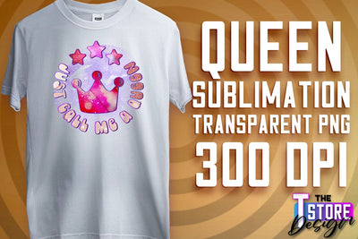Queen Quotes Sublimation | Queen Design | Queen Sayings Design Sublimation The T Store Design 