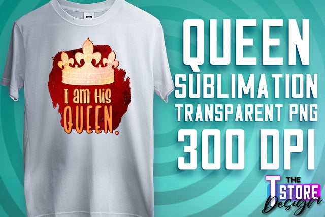 Queen Quotes Sublimation | Queen Design | Queen Sayings Design Sublimation The T Store Design 