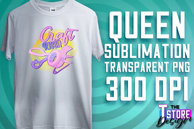 Queen Quotes Sublimation | Queen Design | Queen Sayings Design Sublimation The T Store Design 