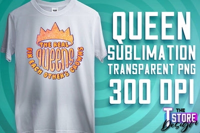 Queen Quotes Sublimation | Queen Design | Queen Sayings Design Sublimation The T Store Design 