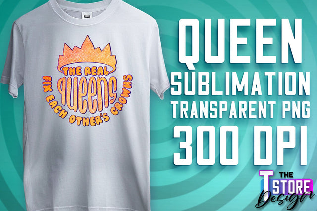 Queen Quotes Sublimation | Queen Design | Queen Sayings Design Sublimation The T Store Design 