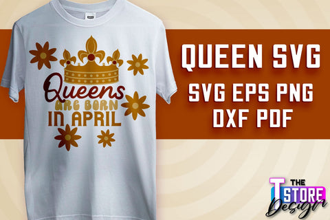 Queen SVG Design Bundle | Funny Quotes SVG | T-Shirt SVG Print Design v.1 SVG The T Store Design 