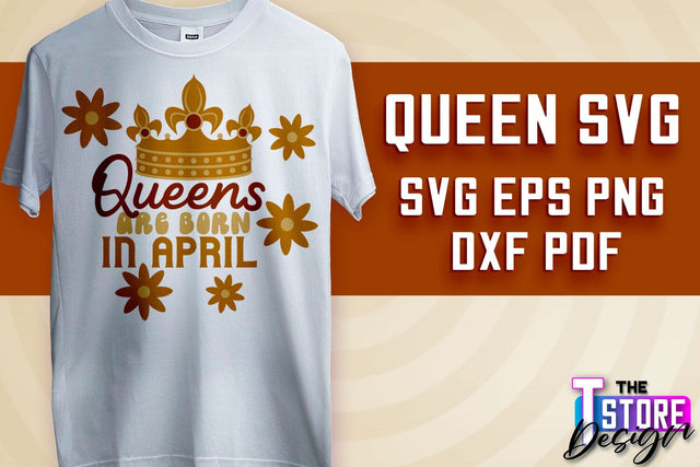 Queen SVG Design | Funny Quotes SVG | T-Shirt SVG Print Design v.1 SVG The T Store Design 
