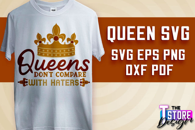 Queen SVG Design | Funny Quotes SVG | T-Shirt SVG Print Design v.1 SVG The T Store Design 