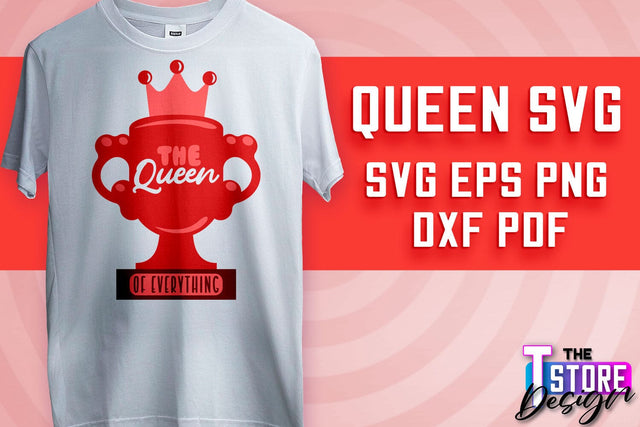 Queen SVG Design | Funny Quotes SVG | T-Shirt SVG Print Design v.2 SVG The T Store Design 