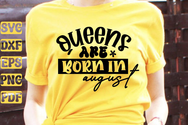 Queens Are Born In August SVG nirmal108roy 