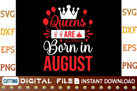 Queens Are Born in August svg SVG designer krishna 