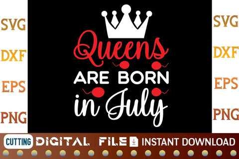 Queens Are Born in July svg SVG designer krishna 
