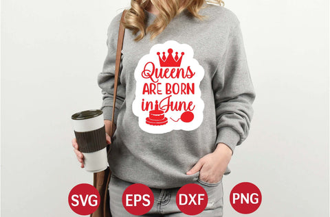 Queens Are Born in June svg SVG designer krishna 