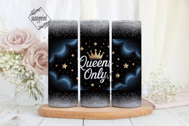 Queens Only Tumbler Wrap Sublimation sassyprint 