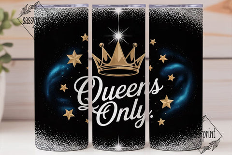 Queens Only Tumbler Wrap Sublimation sassyprint 
