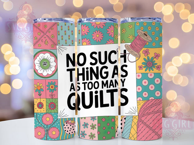 Quilt Lover Sarcastic 20oz Tumbler, Funny Quilting Tumbler, Humor Sublimation Wrap, Crafting Quote Design, Quilt Lover PNG, 20oz Tumbler Wrap Sublimation SvggirlplusArt 
